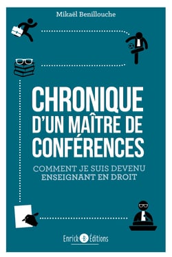 Chronique d'un Maître de conférences - Comment je suis devenu enseignant en droit