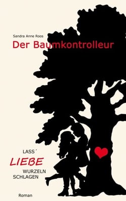 Der Baumkontrolleur - Lass' Liebe Wurzeln schlagen
