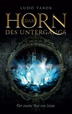 Das Horn des Untergangs - Teil 1: Der zweite Rat von Setan