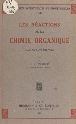 Les réactions de la chimie organique - Quatre conférences