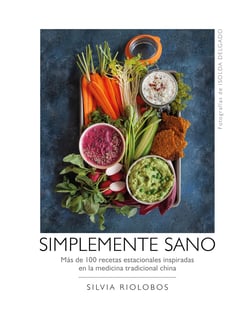 Simplemente sano - Más de 100 recetas estacionales inspiradas en la medicina tradicional china