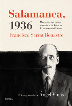 Salamanca, 1936 - Memorias del primer "ministro" de Asuntos Exteriores de Franco