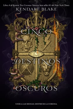Cinco destinos oscuros - Unir a las reinas. Destruir la corona