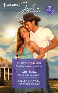 Matrimonio en prácticas - Cinco días de pasión - Amor bajo el sauce - El mejor regalo para San Valentín, una novela de Harlequin