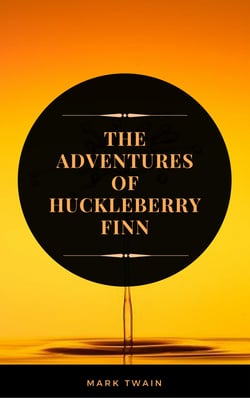 The Adventures of Huckleberry Finn  (ArcadianPress Edition)