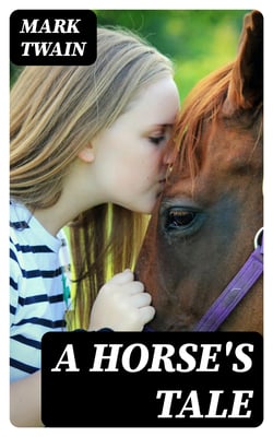 A Horse's Tale