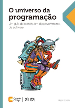 O universo da programação - Um guia de carreira em desenvolvimento de software