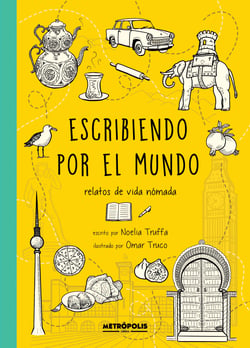 Escribiendo por el mundo - Relatos de vida nómada
