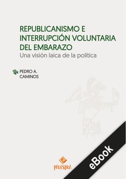 Republicanismo e interrupción voluntario del embarazo - Una visión laica de la política