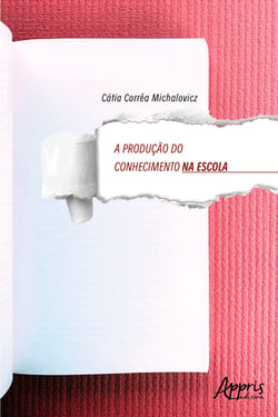 A Produção do Conhecimento na Escola