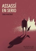 Assassí en Serio (una novel-la per matar el temps)
