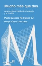 MUCHO MÁS QUE DOS - Una mirada a la pareja y la familia desde la teología
