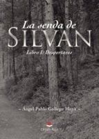 La senda de Silvan Libro I: despertares