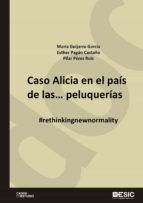 Caso Alicia en el país de las… peluquerías #rethinkingnewnormality
