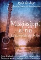 Mississippi, el Río. La autopista del blues