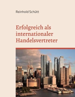 Erfolgreich als internationaler Handelsvertreter - Starten Sie in das weltweite Handelsmittler-Geschäft