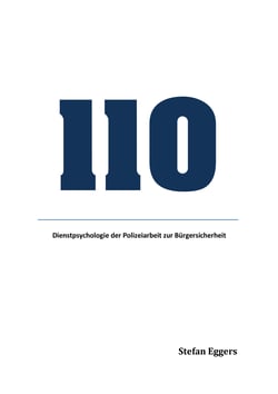 110 - Dienstpsychologie der Polizeiarbeit zur Bürgersicherheit