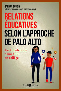 Relations éducatives selon l'approche de Palo Alto - Les tribulation d'une CPE en collège