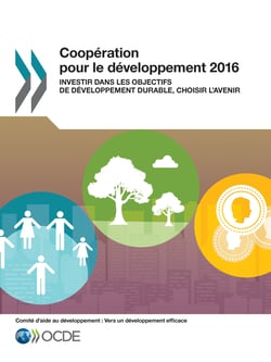Coopération pour le développement 2016 - Investir dans les Objectifs de développement durable, choisir l'avenir