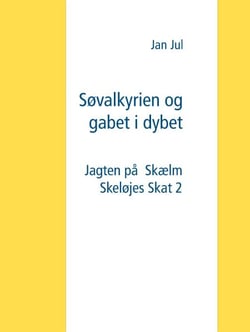 Søvalkyrien og gabet i dybet - Jagten på Skælm Skeløjes Skat 2