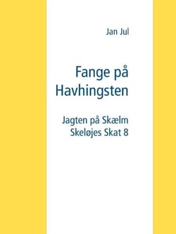 Fange på Havhingsten - Jagten på Skælm Skeløjes Skat 8
