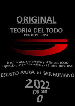 La Teoria del TODO - Principio, Desarrollo y fin del TODO