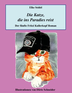 Die Katze, die ins Paradies reist - Der fünfte Fritzi Kullerkopf Roman