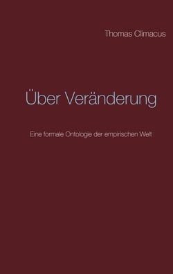 Über Veränderung - Eine formale Ontologie der empirischen Welt