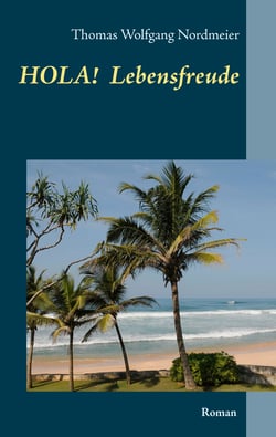Hola Lebensfreude - Roman