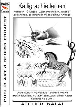 PADP-Script 11: Kalligraphie lernen Vorlagen - Übungen - Zeichentechniken, Tuschezeichnung &amp; Zeichnungen mit Bleistift für Anfänger - Arbeitsbuch -  Malvorlagen, Bilder &amp; Motive - Raterzeichnung Vorlagen zum Zeichnen mit Raster. Kalligraphie Bu...