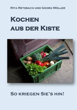Kochen aus der Kiste - So kriegen Sie's hin!