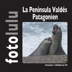 La Península Valdés Patagonien - fotolulu's Bildband XI