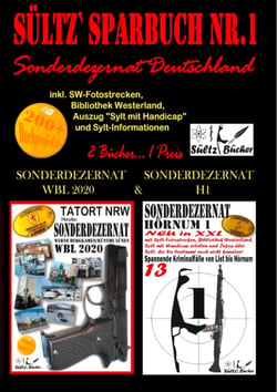 Sültz' Sparbuch Nr.1 - SONDERDEZERNAT DEUTSCHLAND - Sonderdezernat Sylt Hörnum H1 &amp; Tatort NRW - Werne, Bergkamen/Rünthe und Lünen - Sonderdezernat WBL 2020