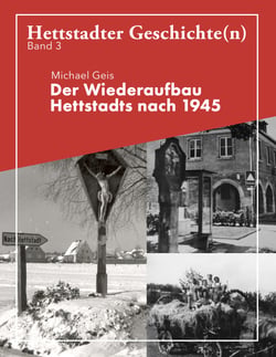 Der Wiederaufbau Hettstadts nach 1945 - Hettstadter Geschichte(n) 3