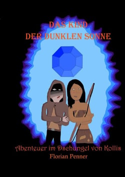 Das Kind der dunklen Sonne - Abenteuer im Kollis Dschungel
