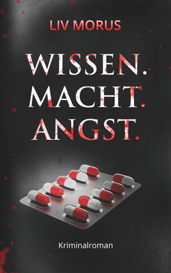 Wissen. Macht. Angst. - Der 3. Fall für Elisa Gerlach und Henri Wieland