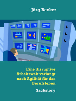 Eine disruptive Arbeitswelt verlangt nach Agilität für das Berufsleben - Sachstory