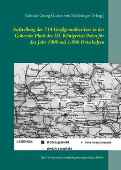 Aufstellung der 714 Großgrundbesitzer in der Gubernie Plock des III. Königreich Polen für das Jahr 1909 mit 1.096 Ortschaften - Spis 714 obywateli ziemskich gubernii plockiej w 1909 r.