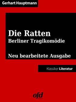 Die Ratten - Neu bearbeitete Ausgabe (Klassiker der ofd edition)