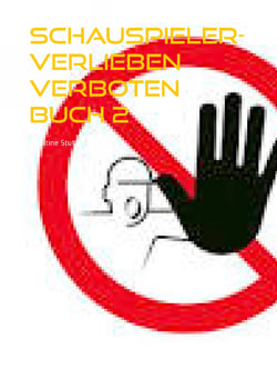 Schauspieler- Verlieben verboten - Buch 2