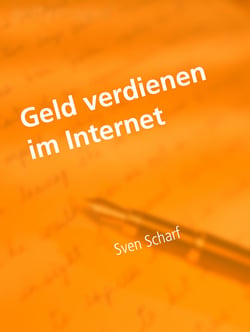 Geld verdienen im Internet - Geldmaschine Internet