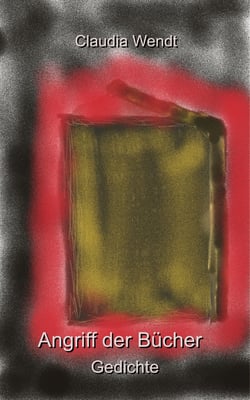 Angriff der Bücher - Gedichte