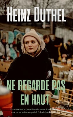 Ne regarde pas en haut - Nous sommes au paradis maintenant. Parce que la terre est un vaisseau spatial. Et le ciel est l'espace.