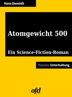 Atomgewicht 500 - Neu bearbeitete Ausgabe
