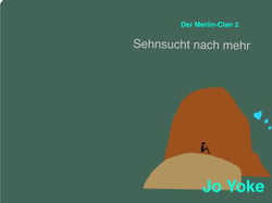 Sehnsucht nach mehr - Der Merlin-Clan 2