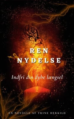 Ren Nydelse - Indfri din dybe længsel