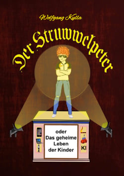 Der Struwwelpeter oder Das geheime Leben der Kinder - Das besondere Kinderbuch für Mädchen und Jungen ab 10 Jahren
