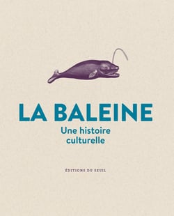 La Baleine - Une histoire culturelle