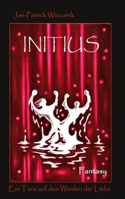 Initius - Ein Tanz auf den Weiden der Liebe