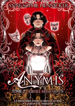 Anymis - Tome 2, Subtile Mascarade